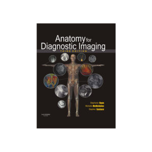 Anatomy for Diagnostic Imaging 3rd Edition