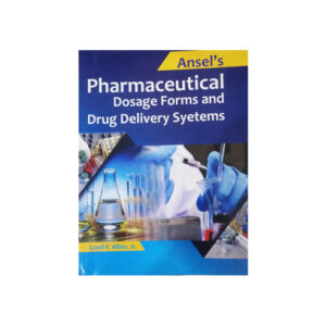 Ansel’s Pharmaceutical Dosage Forms and Drug Delivery Systems 12th by Loyd Allen