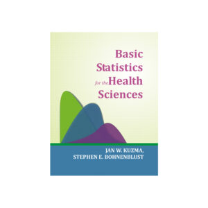 Basic Statistics for the Health Sciences 8th Edition by Jan Kuzma