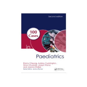 100 Cases in Paediatrics By Ronny Cheung 2nd
