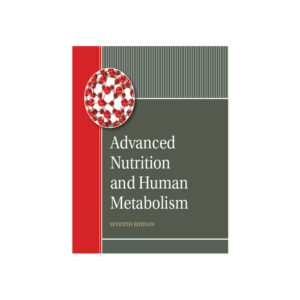 Advanced Nutrition and Human Metabolism 7th by Sareen S. Gropper