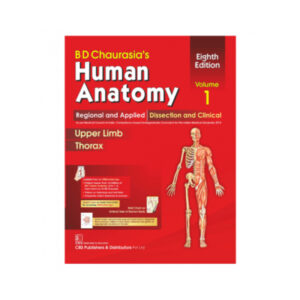 BD Chaurasia’s Human Anatomy, Volume 1