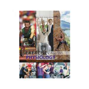 Exercise Physiology: Theory and Application to Fitness and Performance, 12e