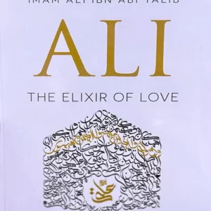 Ali: The Elixir of Love Book by Jalal Moughania