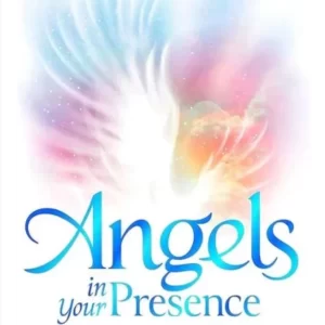 Angels in Your Presence