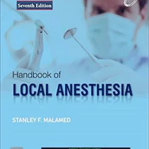 Handbook of Local Anesthesia 7th Edition by Stanley F. Malamed