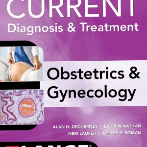 Current Diagnosis & Treatment Obstetrics & Gynecology, 12th Edition