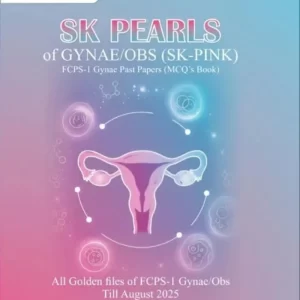 SK Pink Pearls Of Gynae & Obs For FCPS - 1 7th Edition by Dr Salahuddin Kamal